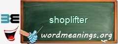 WordMeaning blackboard for shoplifter